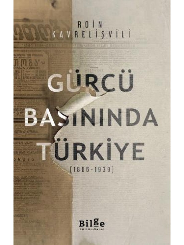 Gürcü Basınında Türkiye (1866-1939)…