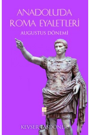 Anadolu'da Roma Eyaletleri-Augustus Dönemi