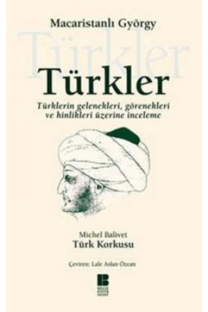 Türkler-Türklerin gelenekleri, görenekleri ve hinlikleri üzerine…