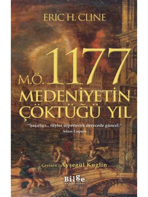 M.Ö. 1177-Medeniyetin Çöktüğü Yıl…