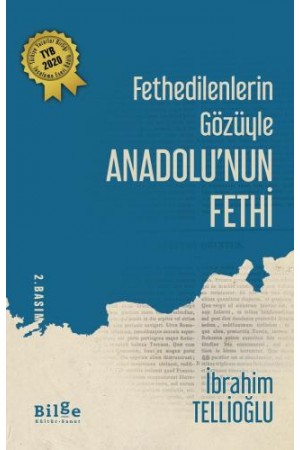 Fethedilenlerin Gözüyle Anadolu'nun Fethi…