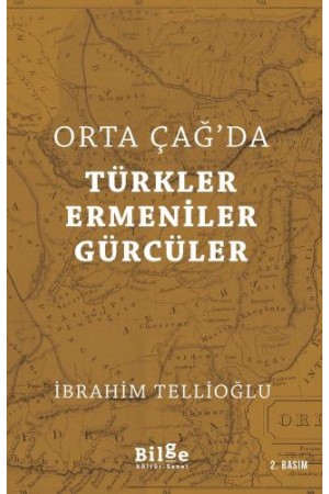 Orta Çağ'da Türkler - Ermeniler - Gürcüler…