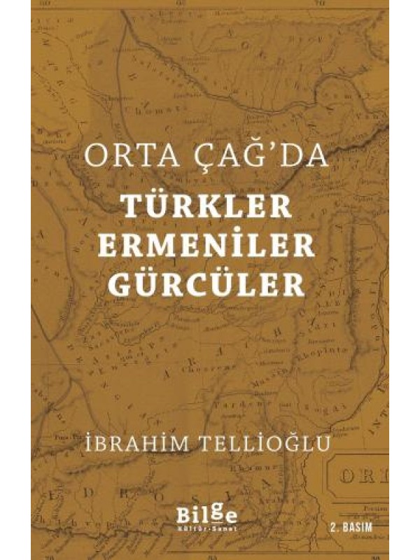 Orta Çağ'da Türkler - Ermeniler - Gürcüler…