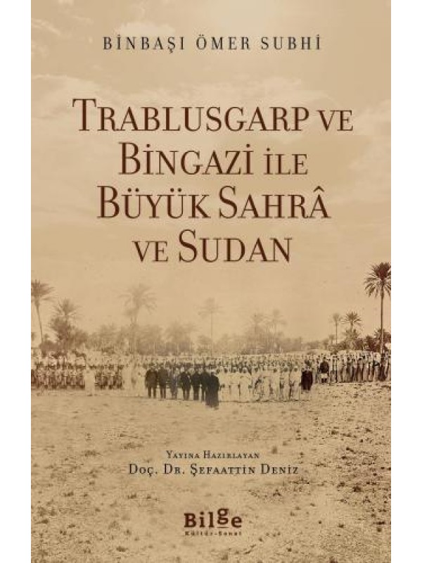 Trablusgarp ve Bingazi ile Büyük Sahrâ ve Sudan…