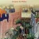 Tapınakçıların Çöküşü – Jacques de Molay –