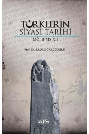 Türklerin Siyasi Tarihi (M.Ö. III – M.S. XII)…