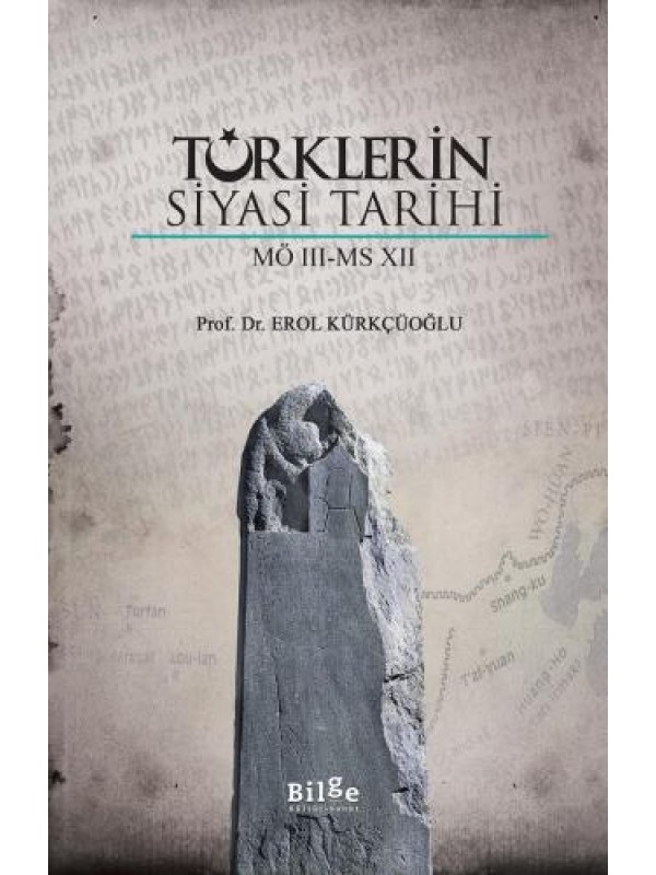 Türklerin Siyasi Tarihi (M.Ö. III – M.S. XII)…