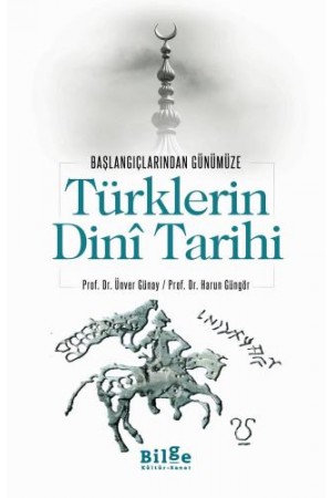 Türklerin Dinî Tarihi-Başlangıçlarından Günümüze…