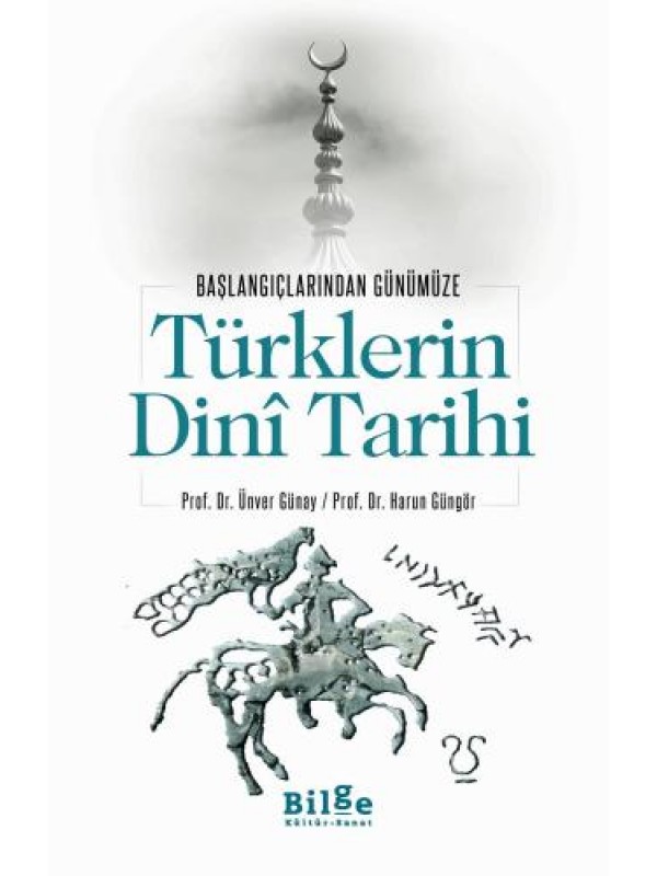 Türklerin Dinî Tarihi-Başlangıçlarından Günümüze…