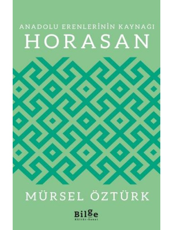 Anadolu Erenlerinin Kaynağı Horasan…
