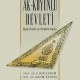 Ak-Koyunlu Devleti - Siyasî Tarihi ve Yönetim Yapısı