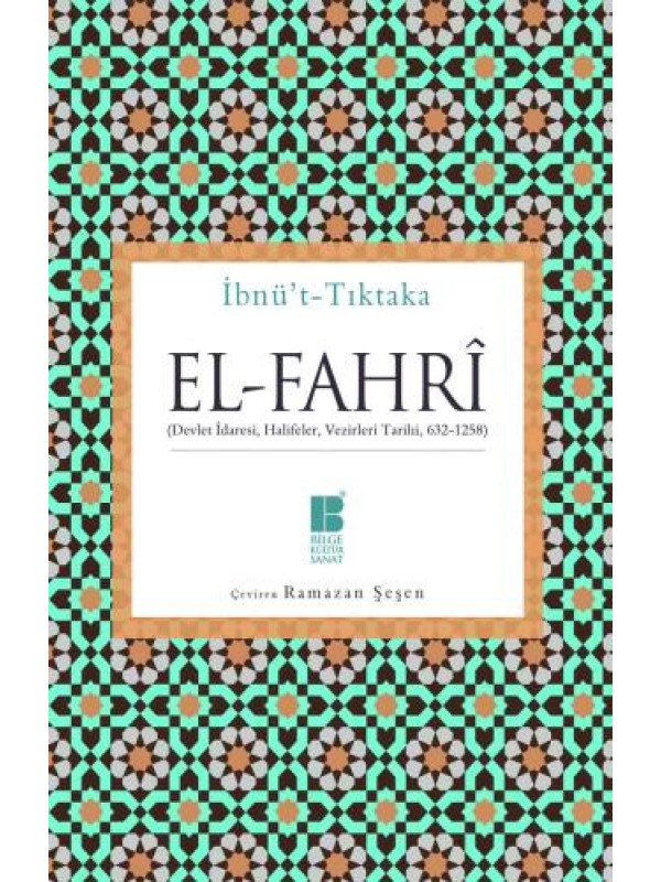 El-Fahrî-(Devlet idaresi, halifeler, vezirleri tarihi)-(632-1258)…