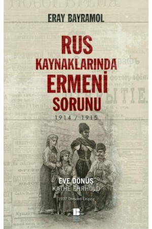 Rus Kaynaklarında Ermeni Sorunu…