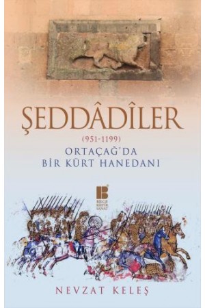 Şeddâdîler- (951-1199) Ortaçağ'da Bir Kürt Hanedanı…