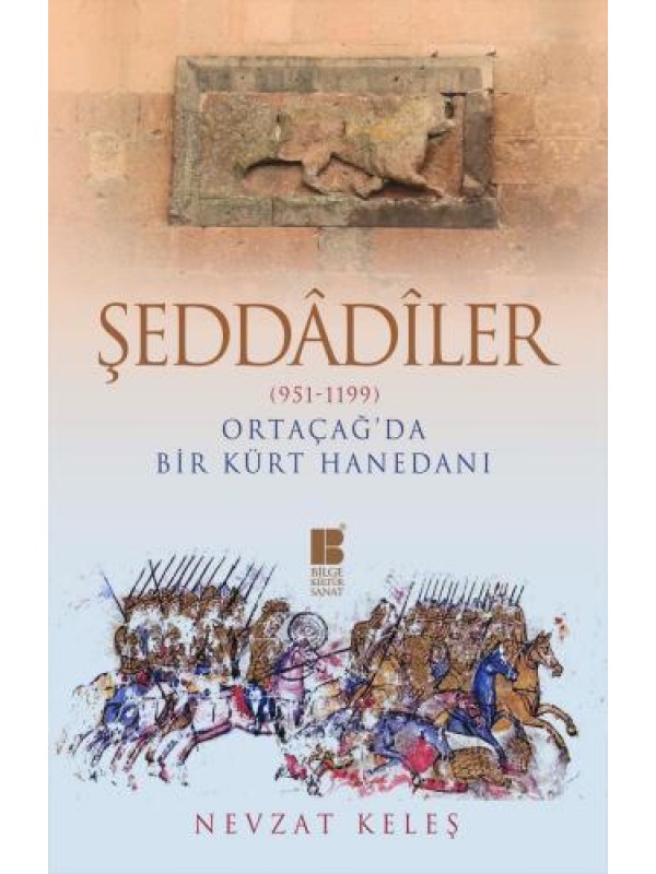 Şeddâdîler- (951-1199) Ortaçağ'da Bir Kürt Hanedanı…