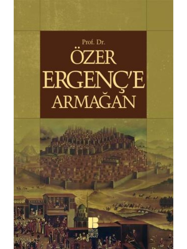 Özer Ergenç'e Armağan…