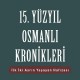 15. Yüzyıl Osmanlı Kronikleri-İlk İki Asrın Yaşayan Hafızası