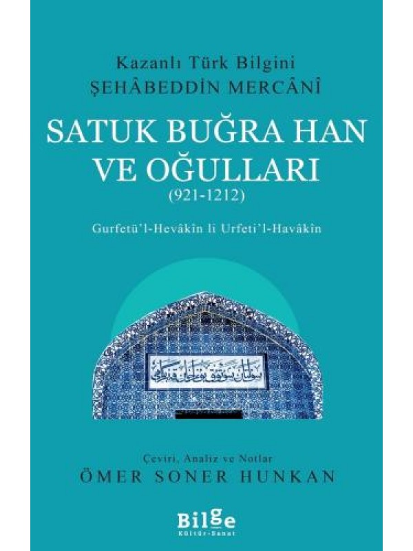 Satuk Buğra Han Ve Oğulları (921-1212)-Gurfetü'l-Hevâkîn li Urfeti'l…