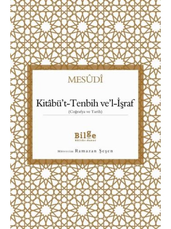 Kitabü't-Tenbih Ve'l-İşraf (Coğrafya ve Tarih)…