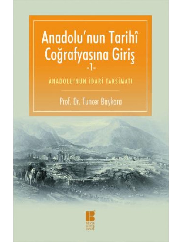 Anadolu'nun Tarihi Coğrafyasına Giriş-1-Anadolu'nun İdari Taksimatı…
