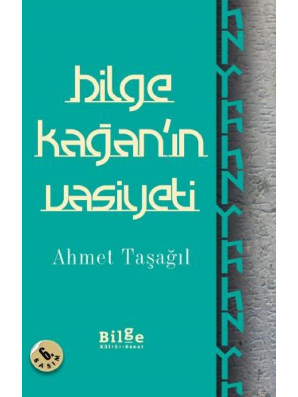 Bilge Kağan'ın Vasiyeti…