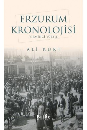 Erzurum Kronolojisi-Yirminci Yüzyıl…
