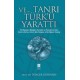 Ve… Tanrı Türk'ü Yarattı