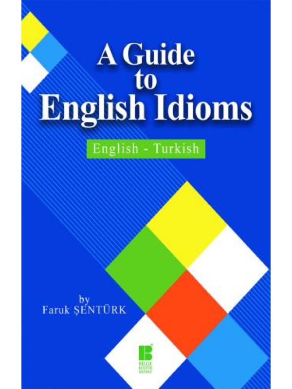 A Guide to English Idioms-English-Turkish…