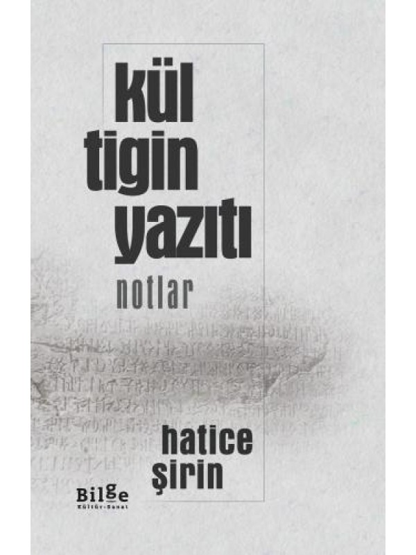 Kül Tigin Yazıtı-Notlar…