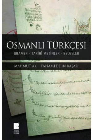 Osmanlı Türkçesi-Gramer-Tarihî Metinler-Belgeler…