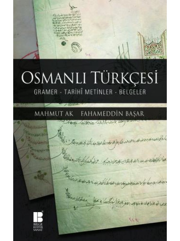 Osmanlı Türkçesi-Gramer-Tarihî Metinler-Belgeler…