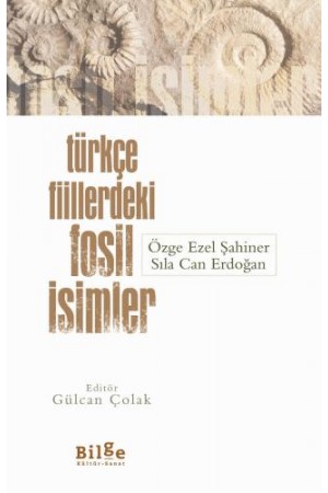 Türkçe Fiillerdeki Fosil İsimler…