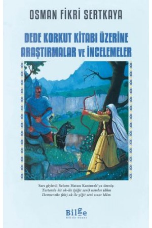 Dede Korkut Kitabı Üzerine Araştırmalar ve İncelemeler…