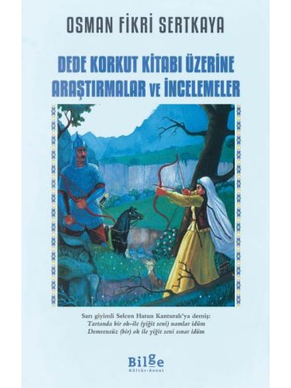 Dede Korkut Kitabı Üzerine Araştırmalar ve İncelemeler…