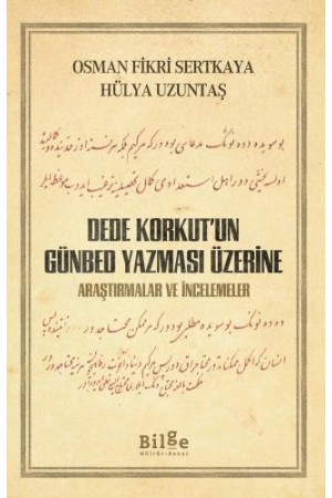 Dede Korkut'un Günbed Yazması Üzerine Araştırmalar ve İncelemele…