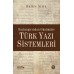 Başlangıcından Günümüze Türk Yazı Sistemleri