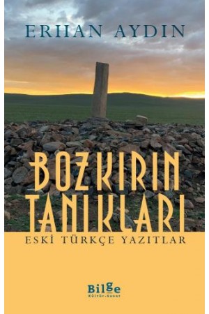 Bozkırın Tanıkları-Eski Türkçe Yazıtlar-…