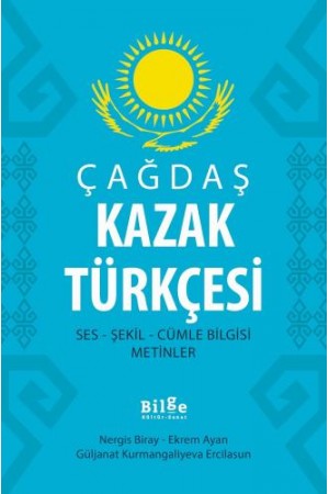 Çağdaş Kazak Türkçesi-Ses-Şekil-Cümle Bilgisi-Metinler…