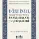 Dört İncil-Yazılması Derlenmesi Muhtevası-Farklılıkları ve Çelişkileri