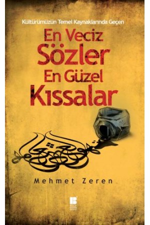 En Veciz Sözler En Güzel Kıssalar…