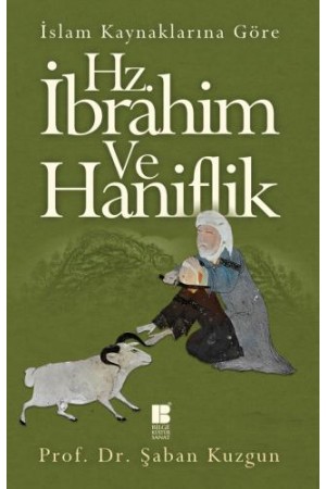 Hz.İbrahim ve Haniflik…