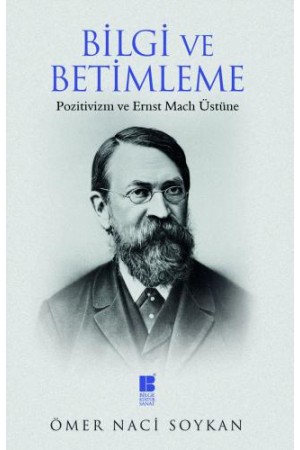 Bilgi ve Betimleme-Pozitivizm ve Ernst Mach Üstüne…
