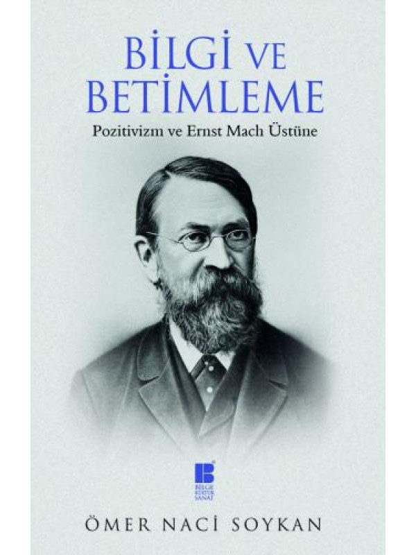 Bilgi ve Betimleme-Pozitivizm ve Ernst Mach Üstüne…