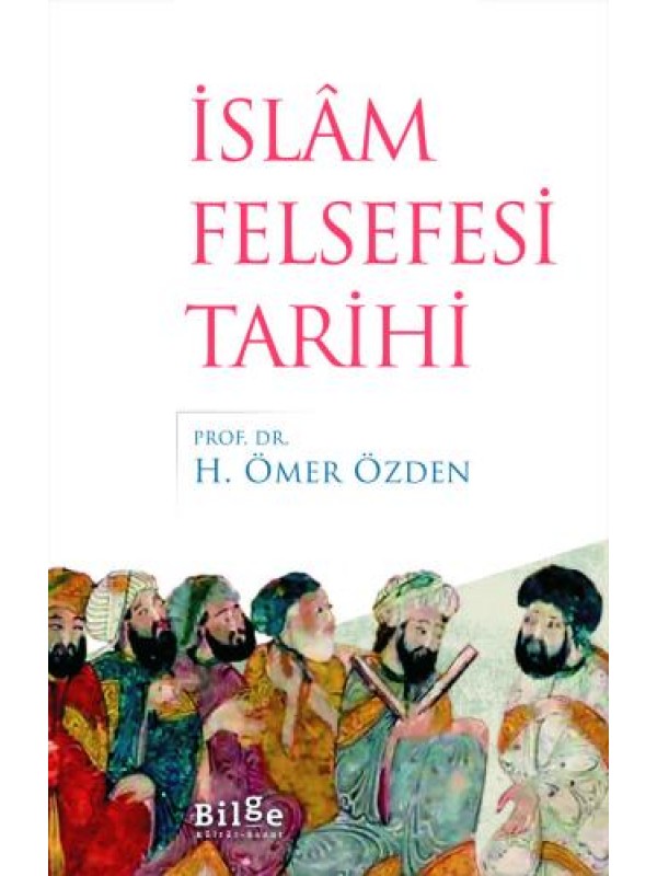 İslâm Felsefesi Tarihi…