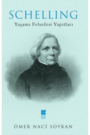 Schelling-Yaşamı,Felsefesi,Yapıtları…