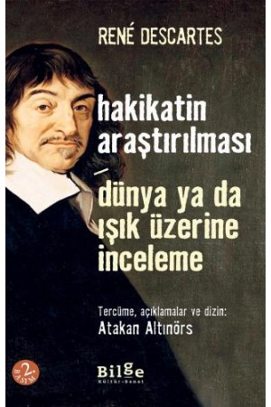 Hakikatin Araştırılması-Dünya Ya Da Işık Üzerine İnceleme…