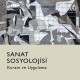 Sanat Sosyolojisi-Kuram ve Uygulama