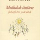 Mutluluk Üstüne-Felsefi Bir Yolculuk