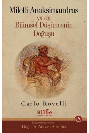 Miletli Anaksimandros ya da Bilimsel Düşüncenin Doğuşu…
