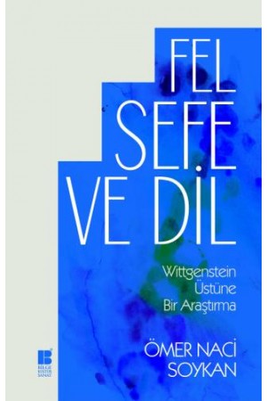 Felsefe ve Dil-Witgenstein Üstüne Bir Araştırma…